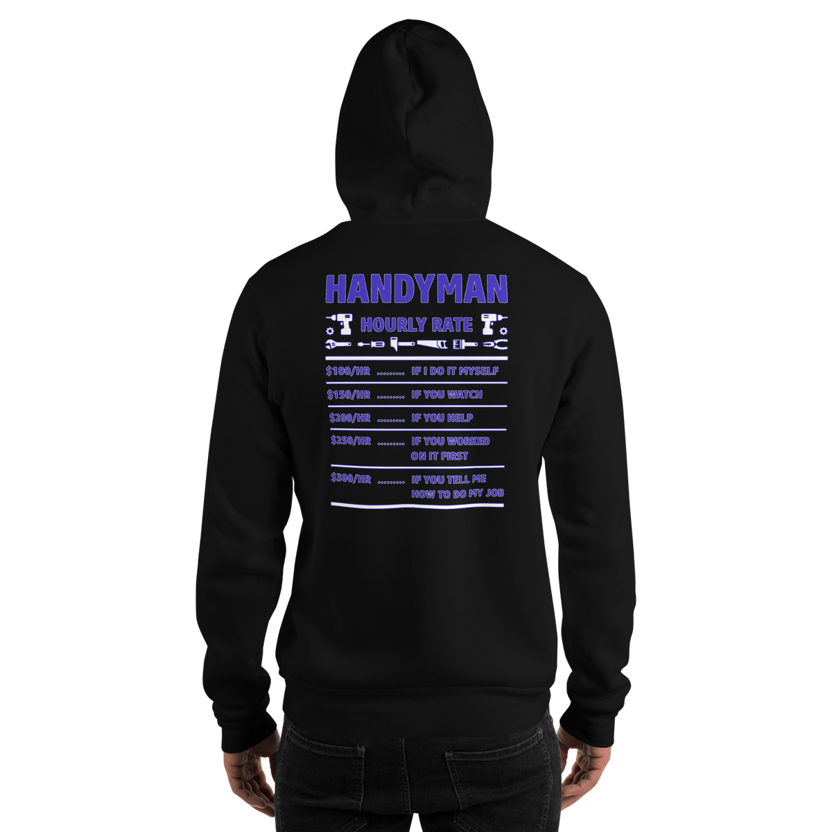 Handy Man Hourly Rate Hoodie