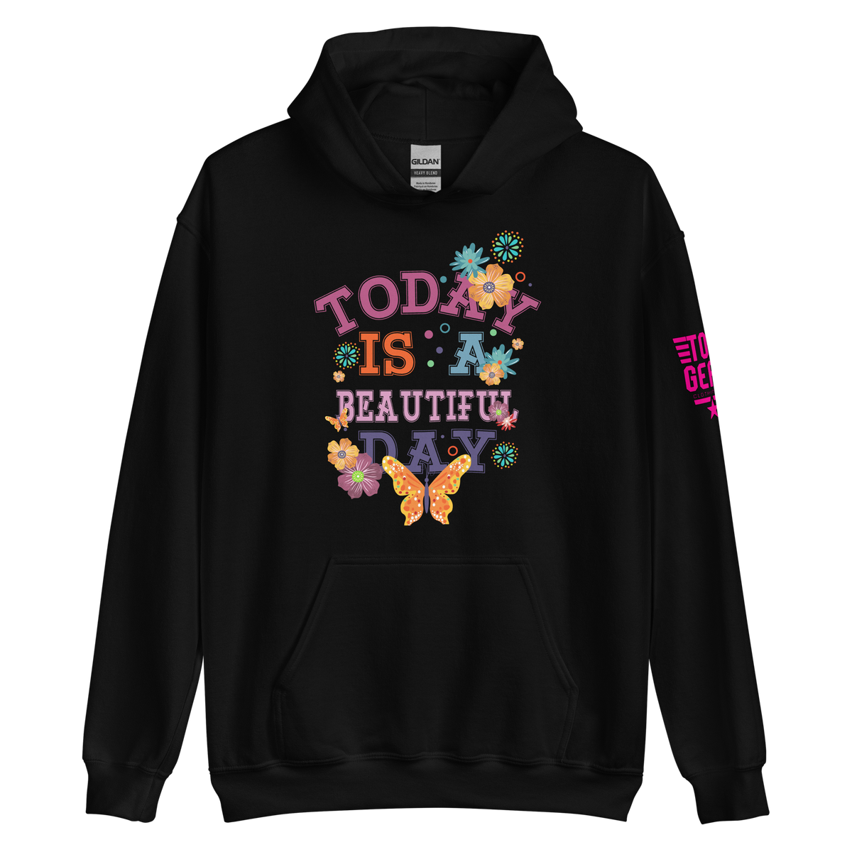 Today is a Beautiful Day Hoodie