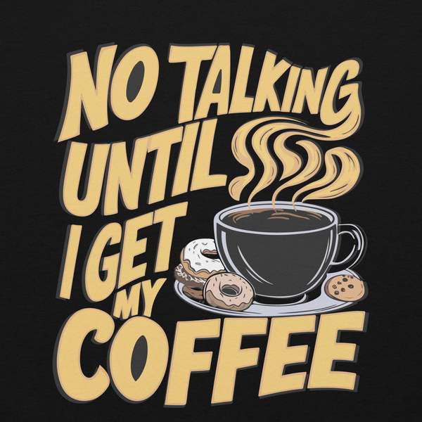 Not Talking Until Coffee Hoodie