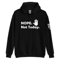 Nope, Not Today Hoodie