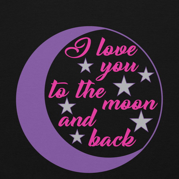 I Love Your to the Moon Hoodie