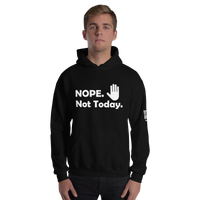 Nope, Not Today Hoodie