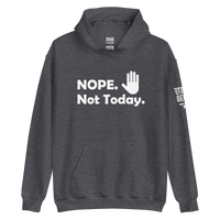 Nope, Not Today Hoodie