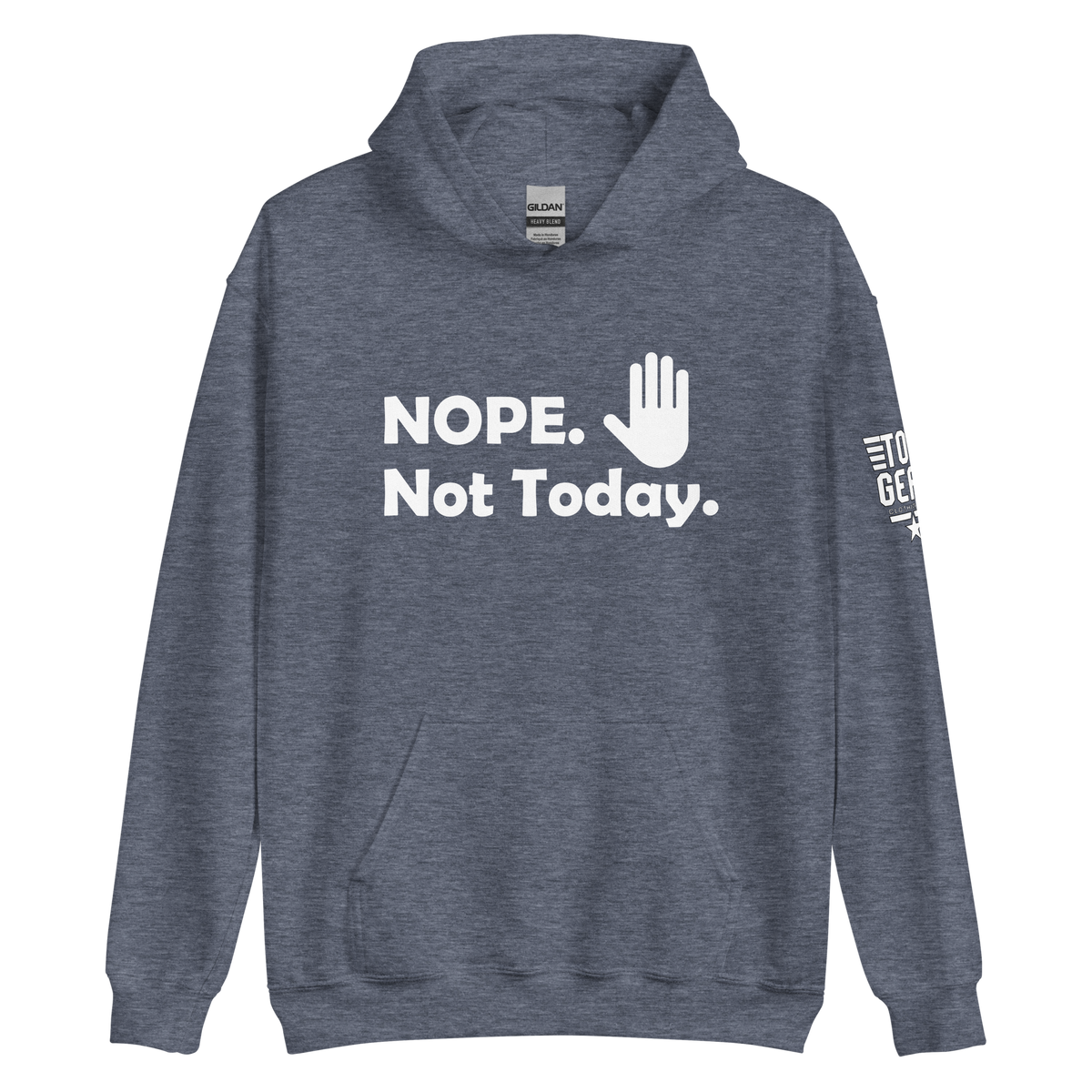 Nope, Not Today Hoodie