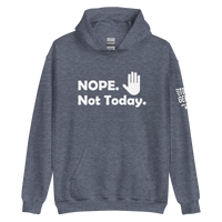 Nope, Not Today Hoodie