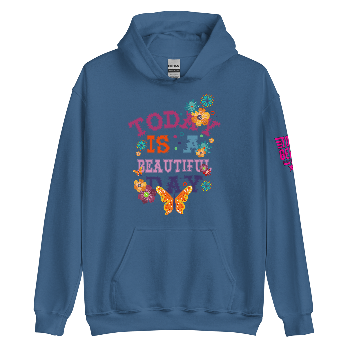 Today is a Beautiful Day Hoodie