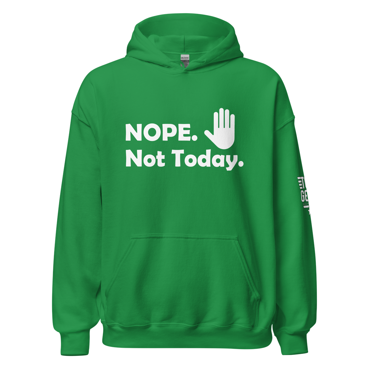 Nope, Not Today Hoodie