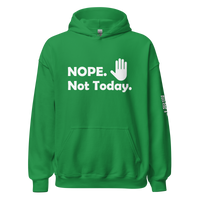 Nope, Not Today Hoodie