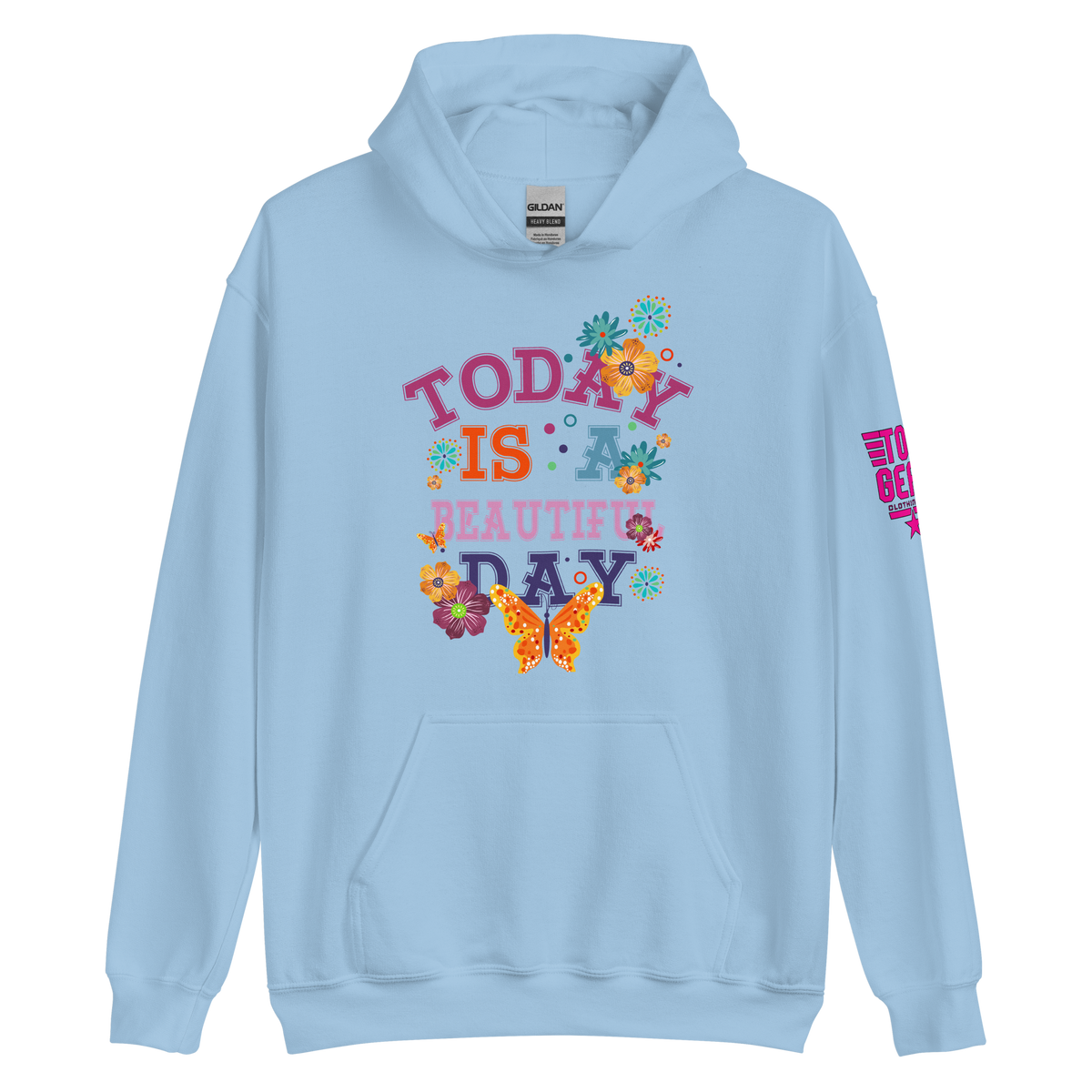 Today is a Beautiful Day Hoodie