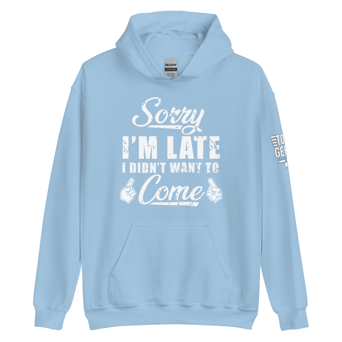 Sorry I'm Late Hoodie