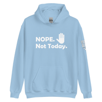 Nope, Not Today Hoodie