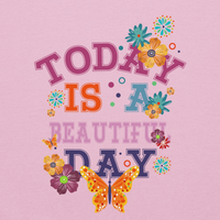 Today is a Beautiful Day Hoodie