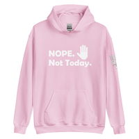 Nope, Not Today Hoodie