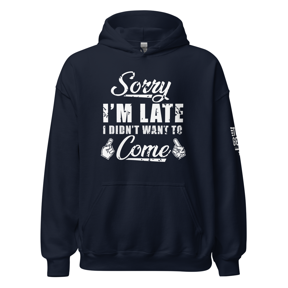 Sorry I'm Late Hoodie