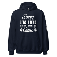 Sorry I'm Late Hoodie