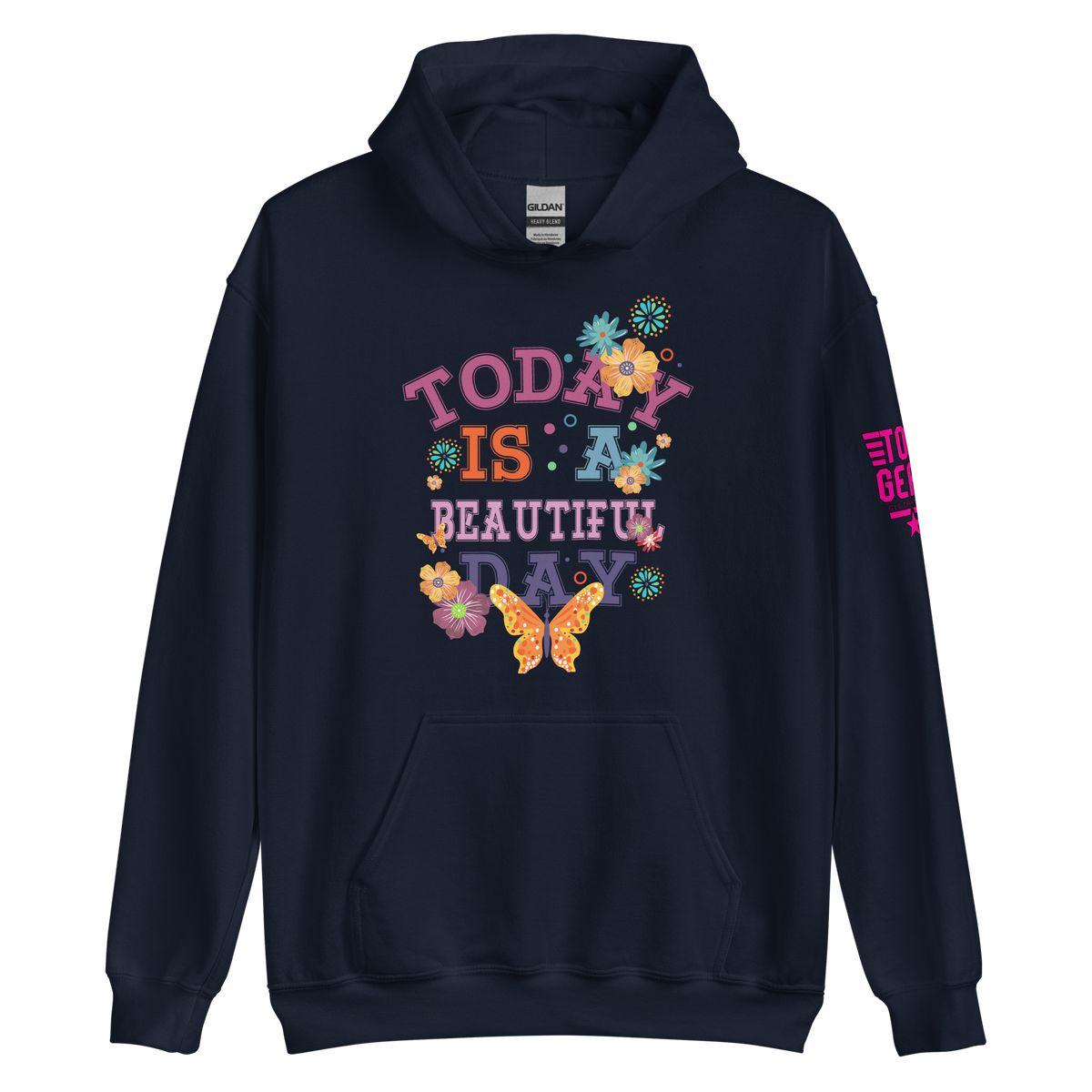 Today is a Beautiful Day Hoodie