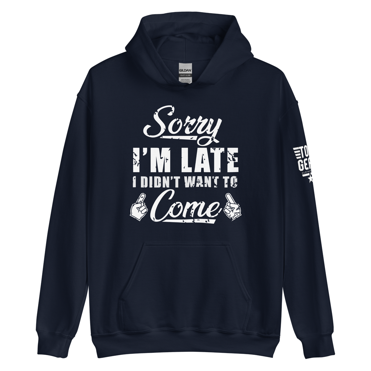 Sorry I'm Late Hoodie