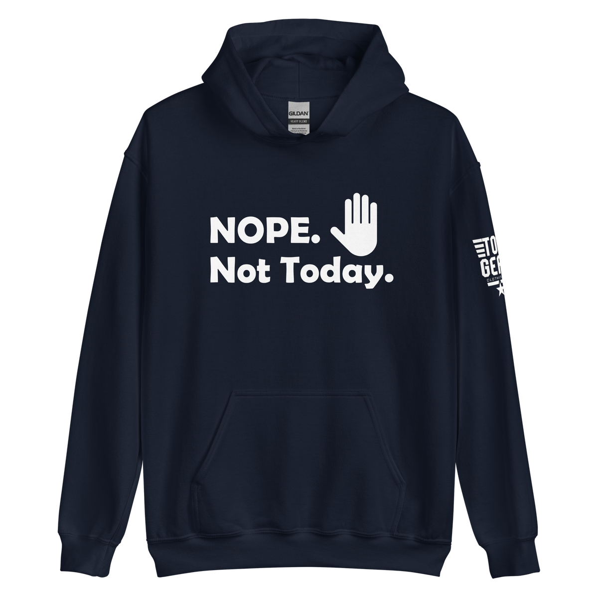 Nope, Not Today Hoodie