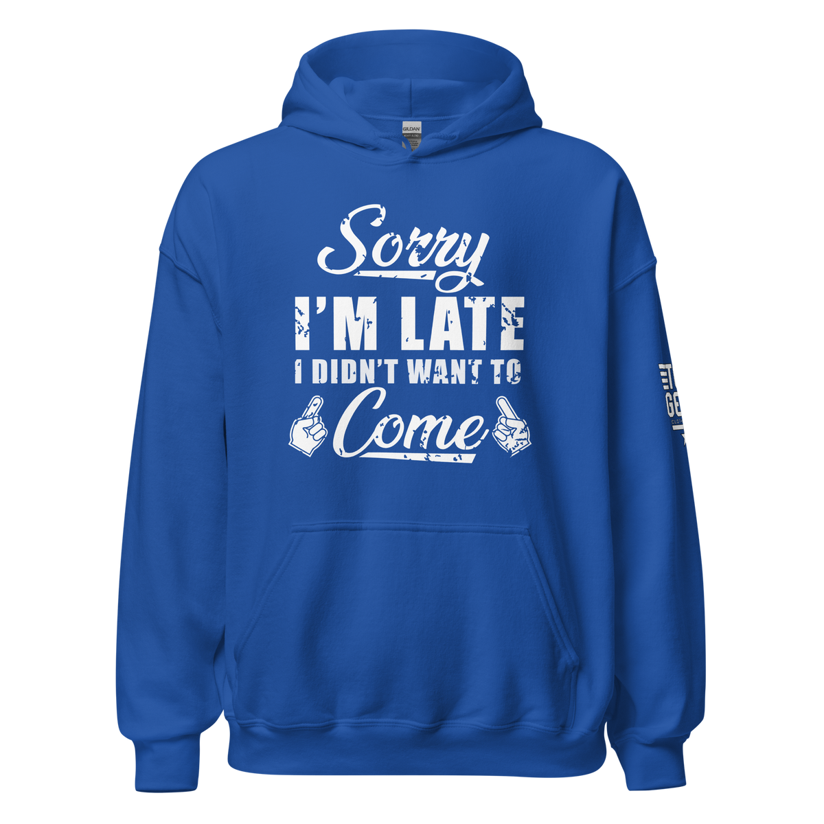 Sorry I'm Late Hoodie