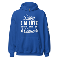 Sorry I'm Late Hoodie