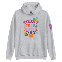 Today is a Beautiful Day Hoodie