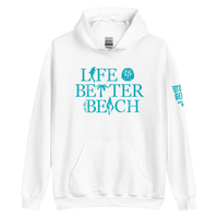 Life is Better at the Beach Hoodie