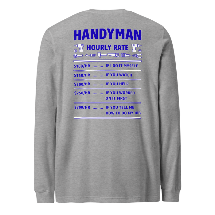 Handy Man Hourly Rate Long Sleeve Tee