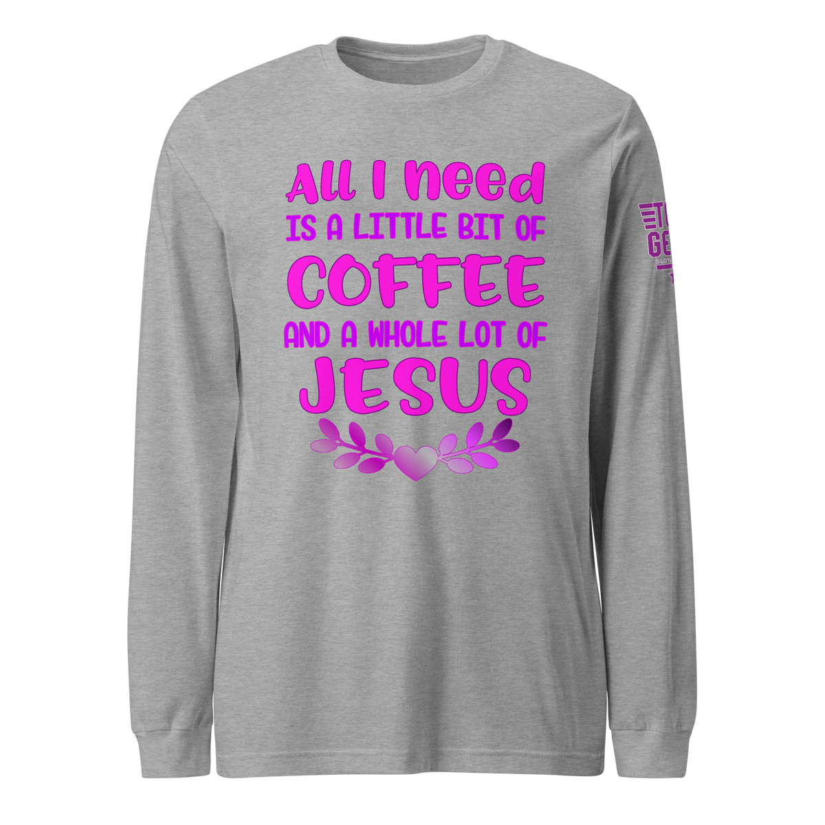 Coffee and Jesus Long Sleeve Tee