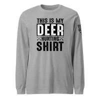 This is My Deer Hunting Long Sleeve Tee