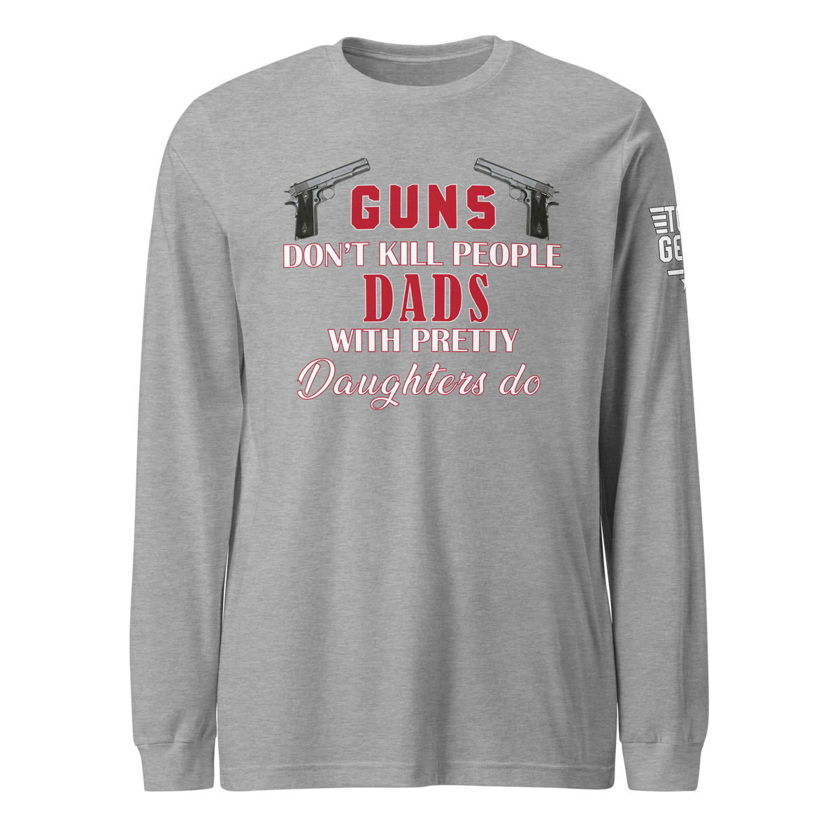 Dad's with Pretty Daughters Long Sleeve Tee