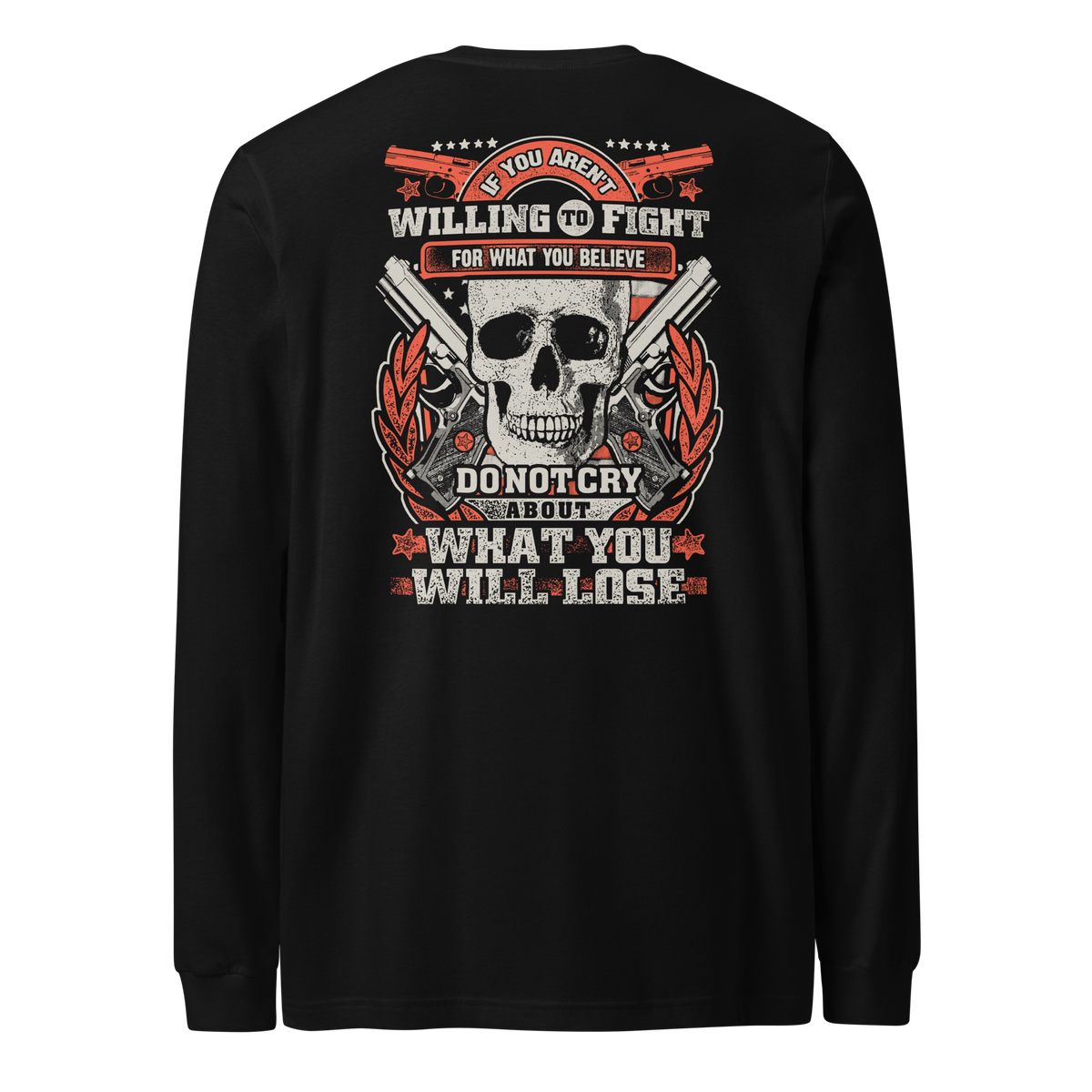 Fight for What You Believe Long Sleeve Tee