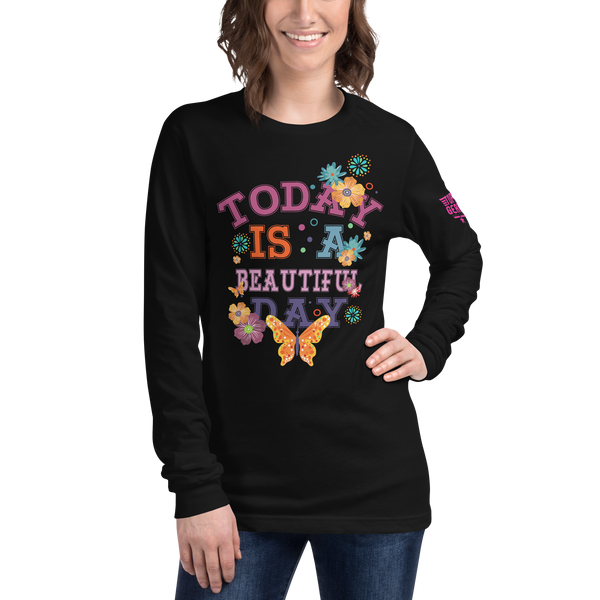 Today is a Beautiful Day Long Sleeve Tee