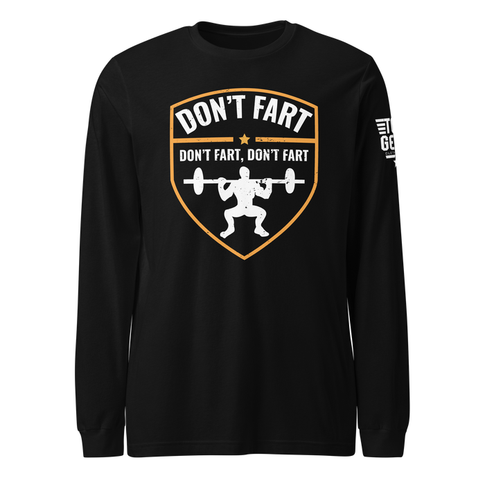 Don't Fart Long Sleeve Tee