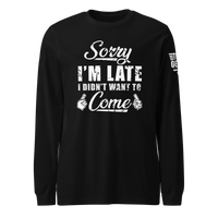 Sorry I'm Late Long Sleeve Tee