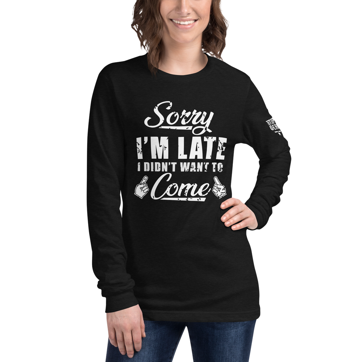 Sorry I'm Late Long Sleeve Tee