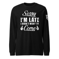 Sorry I'm Late Long Sleeve Tee