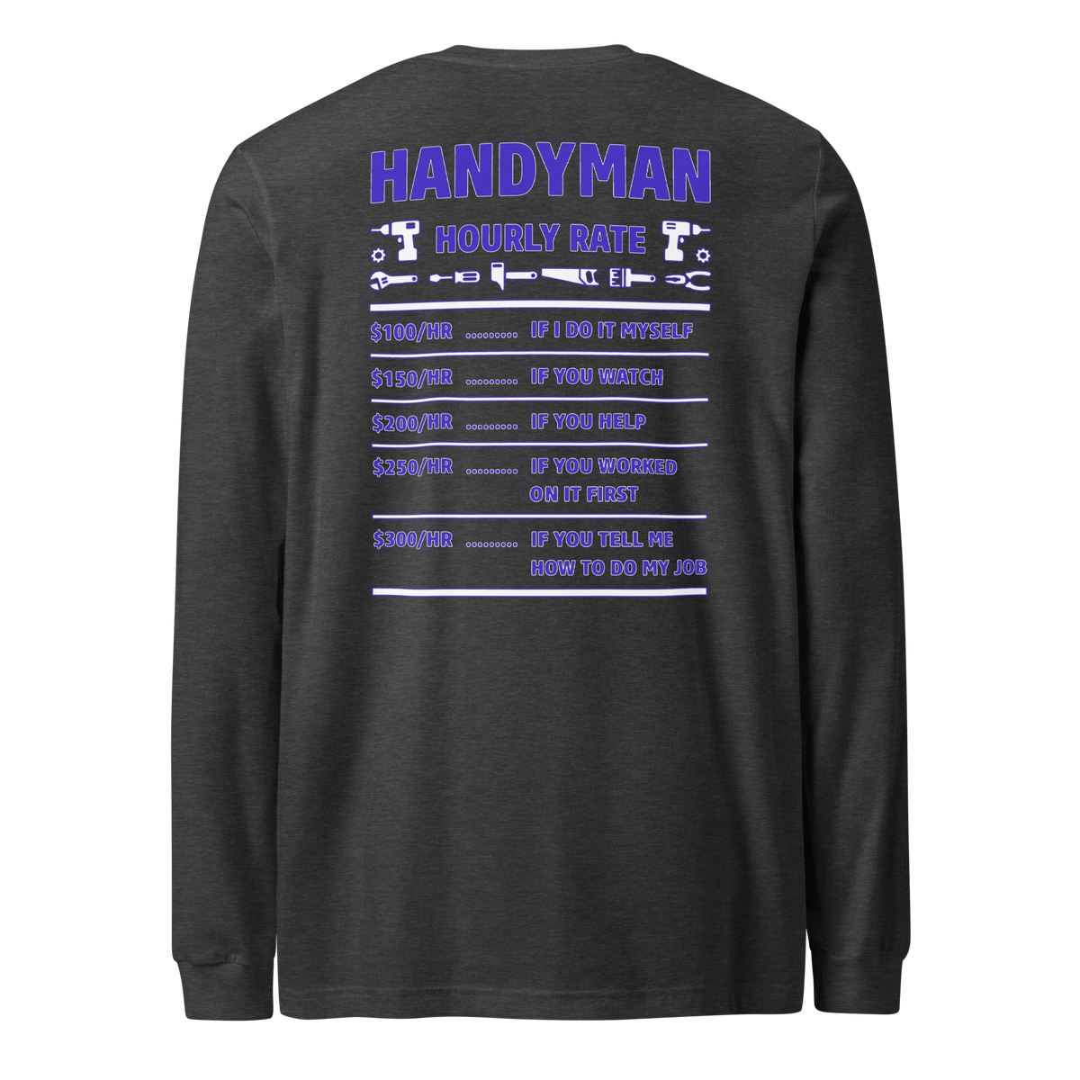 Handy Man Hourly Rate Long Sleeve Tee