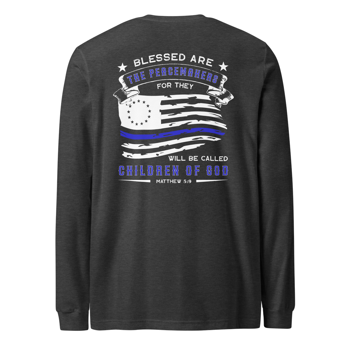 Blessed Are the Peacemakers Long Sleeve Tee