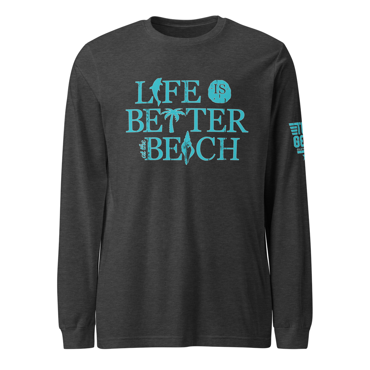 Life is Better at the Beach Long Sleeve Tee