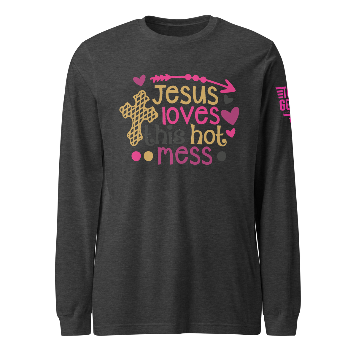 Jesus Loves This Hot Mess Long Sleeve Tee