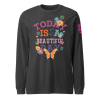 Today is a Beautiful Day Long Sleeve Tee