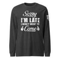 Sorry I'm Late Long Sleeve Tee