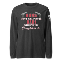 Dad's with Pretty Daughters Long Sleeve Tee