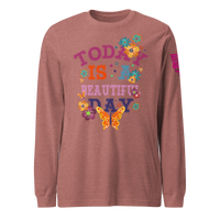 Today is a Beautiful Day Long Sleeve Tee