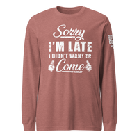 Sorry I'm Late Long Sleeve Tee