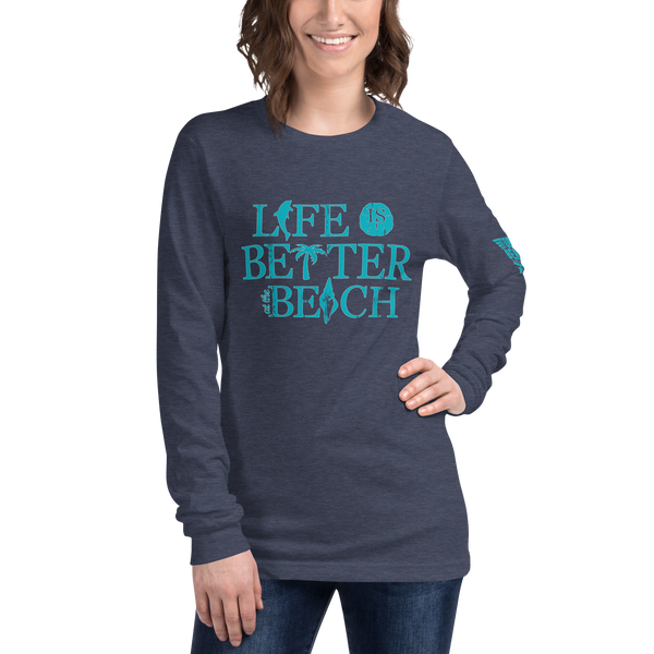 Life is Better at the Beach Long Sleeve Tee