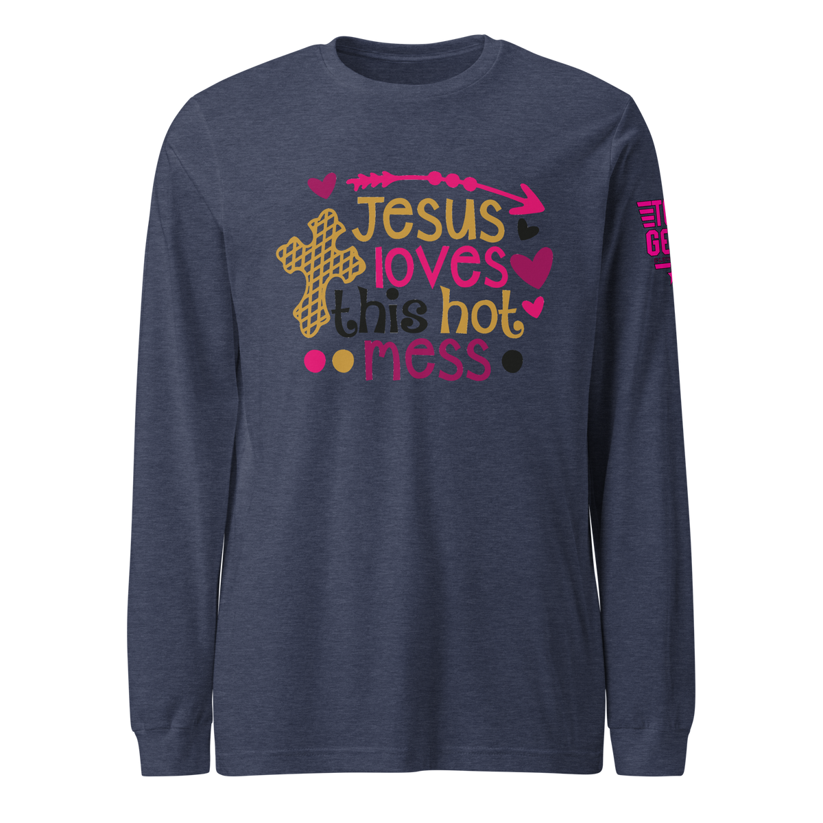 Jesus Loves This Hot Mess Long Sleeve Tee