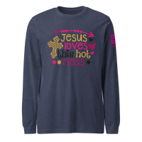 Jesus Loves This Hot Mess Long Sleeve Tee