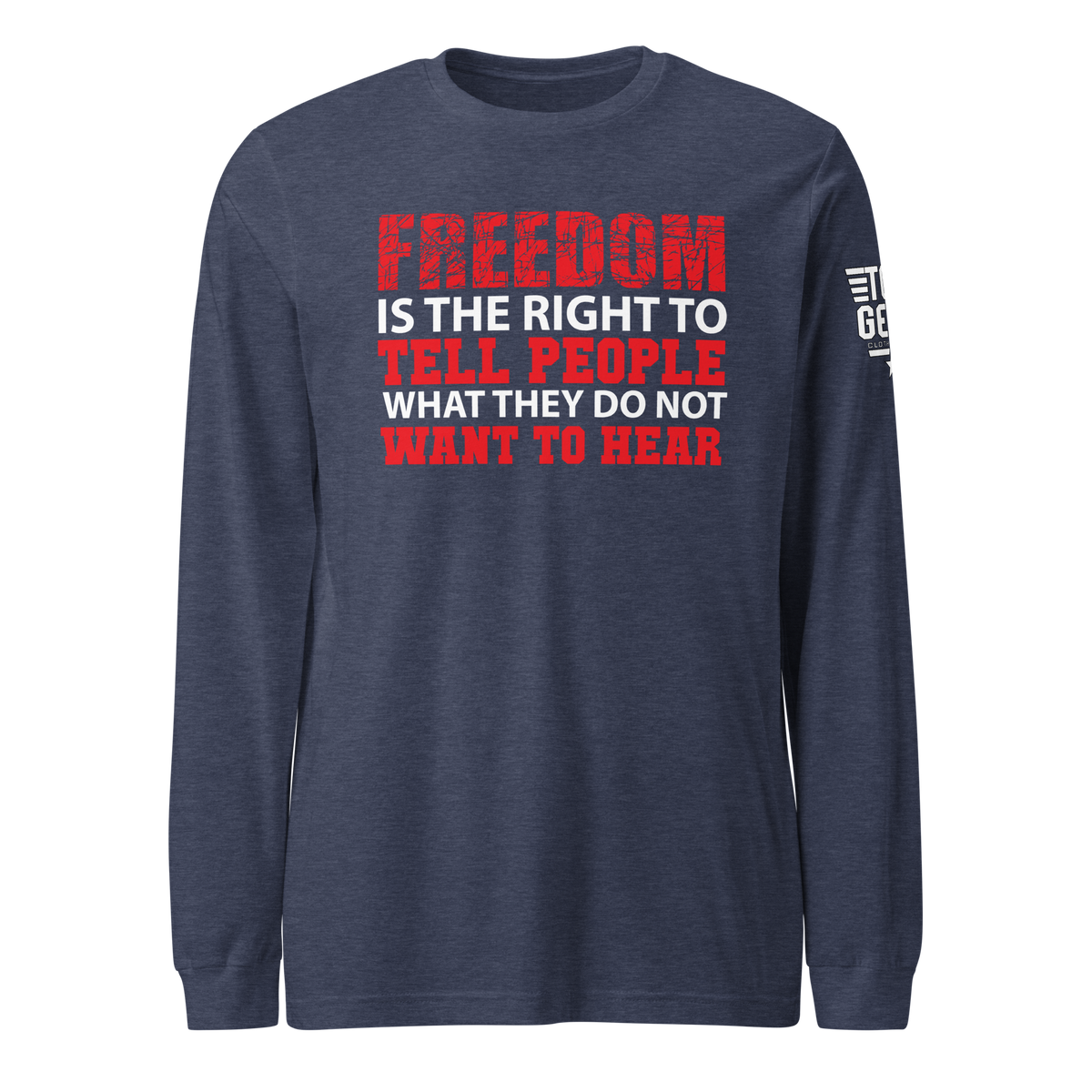 Freedom is the Right Long Sleeve Tee