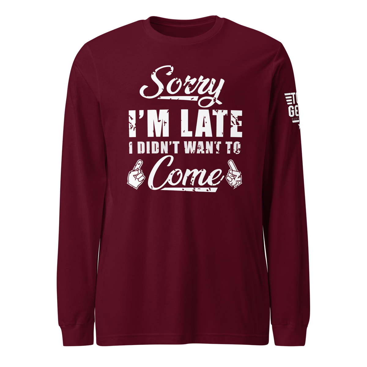 Sorry I'm Late Long Sleeve Tee